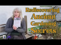 Rediscovering Ancient Gardening Secrets