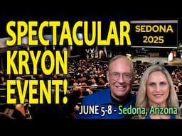 KRYON IN SEDONA - JUNE 2025