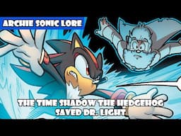 The Time Shadow The Hedgehog Saved Dr. Light | Archie Sonic Lore (Extra)