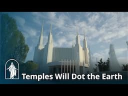 Temples Will Dot The Earth