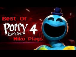 Best Of: Miko Plays - Poppy Playtime [Chapter 4]