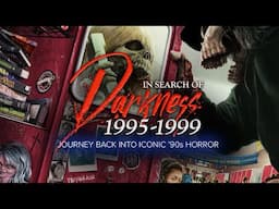 IN SEARCH OF DARKNESS 1995-1999 TRAILER