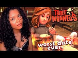 This was the WORST date I've ever been on... | Table Manners
