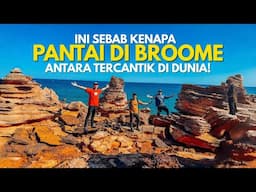 Ini Sebab Kenapa Pantai di Broome antara tercantik di dunia! | EP2 Travelog Broome