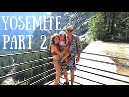YOSEMITE NATIONAL PARK | Camping & Hiking VERNAL FALL | Part 2