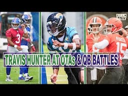 How Travis Hunter Looks at Jags OTAs, QB Battles Start and Stefon Diggs