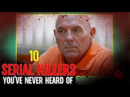 10 of the most horrific, less-known serial killers that you have never heard of: serial killer