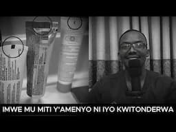 IMWE MU MITI Y'AMENYO NI IYO KWITONDERWA // NTUZONGERE GUKORESHA UMUTI W'AMENYO UBONETSE WOSE