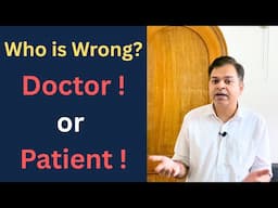 Who is Right? Doctor or Patient? How to Diagnose Patient, Do We Really need MRI And Blood Test?