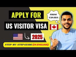 How To Apply For US Visitor Visa From Canada 2025? | DS-160 Form |