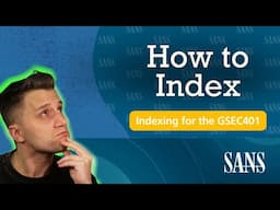 How to Index for the Sans GSEC exams - best practice