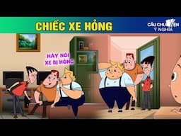 CHIẾC XE HỎNG - Phim hoạt hình CÂU CHUYỆN Ý NGHĨA | TRUYỆN CỔ TÍCH HAY NHẤT 2024
