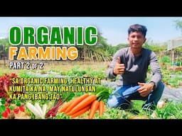 AMAZING ORGANIC FARMING: NURSING GRAD, DI MAN PINALAD SA BOARD EXAM, WAGI NAMAN SA ORGANIC FARMING