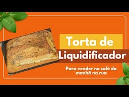 Torta de Liquidificador PERFEITA pra VENDER no Café da Manhã na rua! Rápida, fofinha e Deliciosa!"