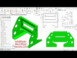 SolidWorks Sheet Metal Tutorial-Exercise 255