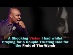A Shocking vision I had whilst Praying for a Couple | APOSTLE JOSHUA SELMAN