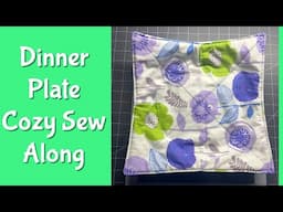 Dinner Plate Cozy Sew Along