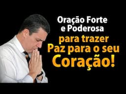 ((🔴)) ORAÇÃO FORTE E PODEROSA PARA TRAZER PAZ PARA O SEU CORAÇÃO!