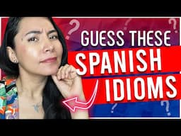 Test Your Spanish! Can You Figure Out These 10 Funny Sayings? 🤣