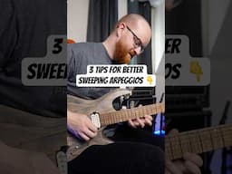 3 Tips For Better Sweeping Arpeggios! 🎸 Read Below👇 #guitarpractice #tutorial #shorts
