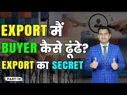 How to Find Buyer in Your Target Country, Export Import Business Knowledge.