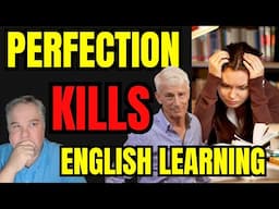 Steve Kaufmann is RIGHT, Perfectionism hurts language learning!