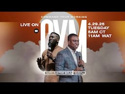 COMMAND YOUR MORNING with Pastor Bolaji Idowu | April 29, 2025