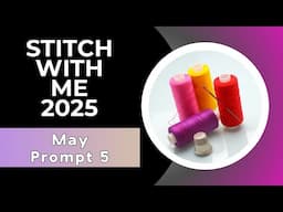 May 2025 Stitch with Me Workshop Prompt 5 | Fabric Book Ideas #stitchwithme2025