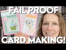 FAIL PROOF Card Making ANYONE Can Do!!