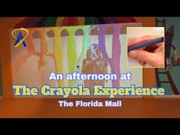 The Crayola Experience at the Florida Mall is So Much Fun!
