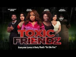 Toxic Friendz | A Party to Die For | Starring Kelly Kelz, Cocoa Brown | Out Now! [4K]