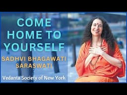 Come Home to Yourself | Sadhvi Bhagawati Saraswati