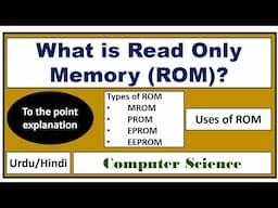 What is Read Only Memory(ROM)? Types of ROM MROM PROM EPROM EEPROM-Uses of ROM