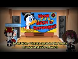 Eri and Kota + Uraraka reacts to Film Theory: Scrooge Mcduck's Net Worth.