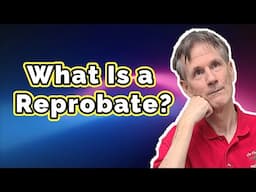 What Is a Reprobate? - Bob Wilkin