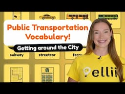 Getting around the City: Public Transportation Vocabulary
