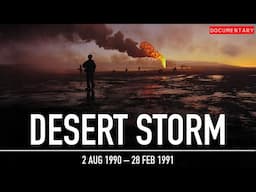Operation Desert Storm: America's War Against Saddam | Documentary