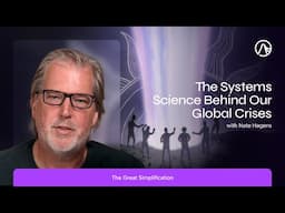 How Energy Drives Economics, Ecology, and Our Future  | The Great Simplification Movie