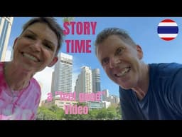 Story Time and a day in our life (living in Bangkok) 🇹🇭