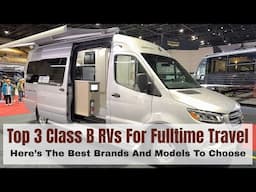 The Top 3 Class B RVs For Fulltime Travel and Adventures