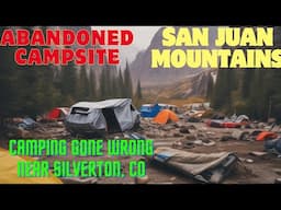 Drone Discovers Abandoned Campsite in the San Juan Mountains | Camping Gone Wrong Near Silverton, CO