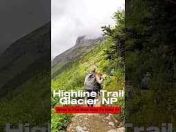 What Is The Best Way To Hike Highline Trail in Glacier National Park?