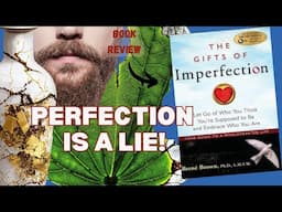 Why Imperfection is the Key to Success | The Gifts of Imperfection