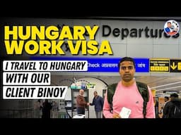 Hungary Work Visa we travel with our client to Budapest