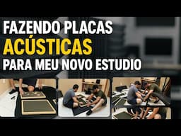 PLACAS ACÚSTICAS PARA HOME ESTÚDIO - VEJAM COMO EU FIZ AS MINHAS COM ESPUMA ACÚSTICA!