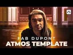 Fab Dupont’s Atmos Template: Smarter Mixing in Immersive Audio | Puremix