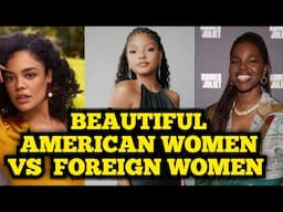 Beautiful AMERICAN WOMEN  Vs FOREIGN WOMEN | WHO WINS?