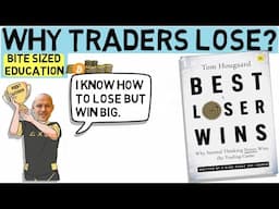 The Best Loser Wins - Why Most Traders Lose (And How You Can Win)