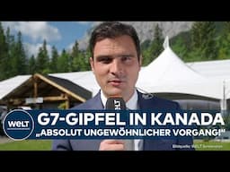 G7-GIPFEL IN KANADA: Änderung wegen Trump! "Absolut ungewöhnlicher Vorgang!"