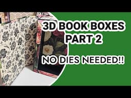 PART 2- 3D BOOK BOX